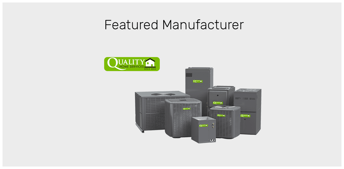Featured Manufacturer - Quality Home Service